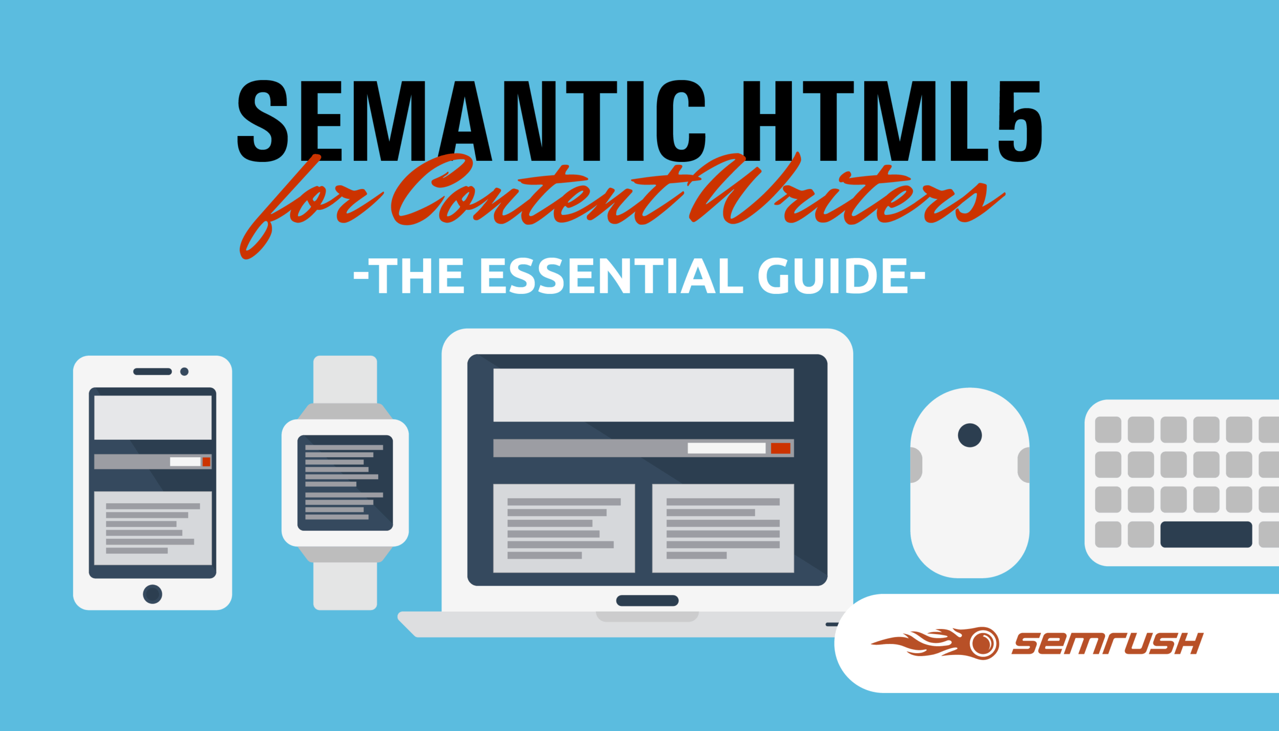 Featured image for Semantic HTML5 for Content Writers — the Essential Guide