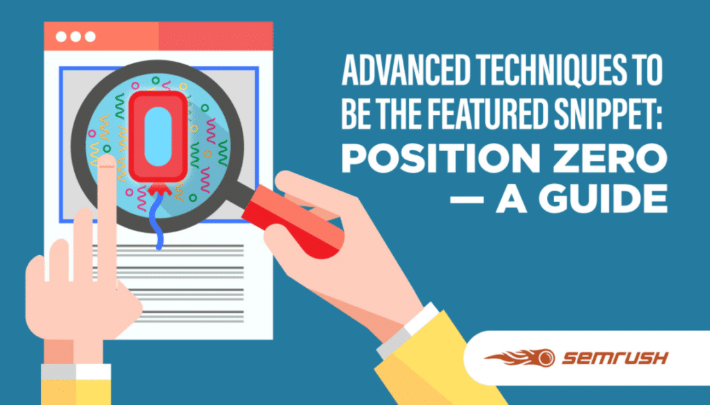 Featured image for Advanced Techniques to Be the Featured Snippet: Position 0 - A Guide