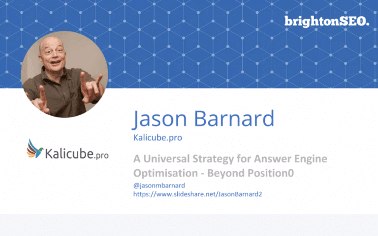 A Universal Strategy for Answer Engine Optimisation (Jason Barnard BrightonSEO 2018)