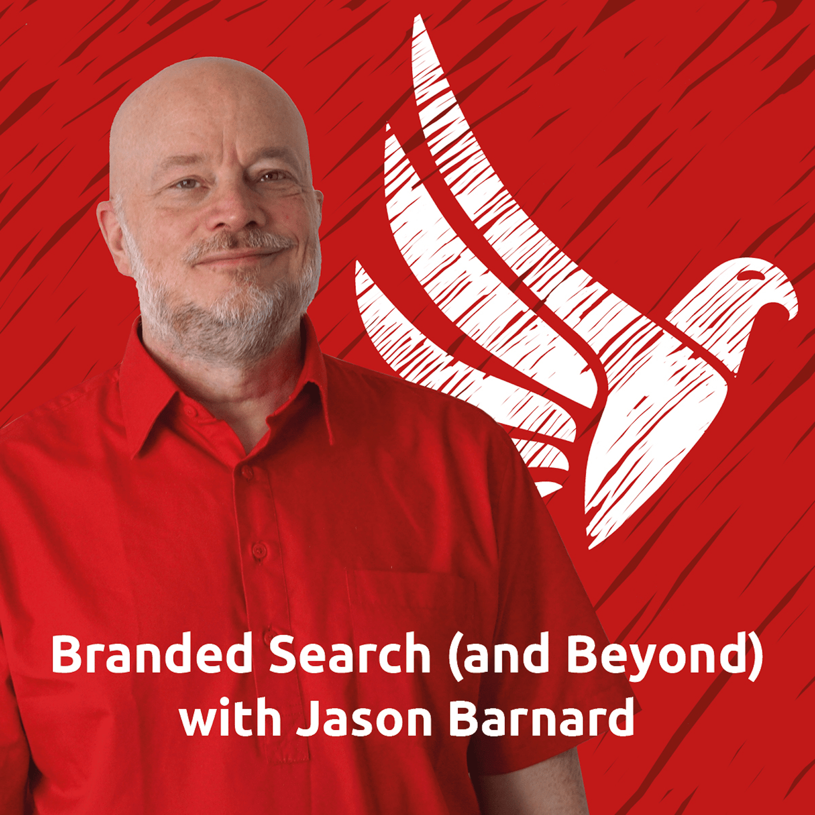 Branded Search and Beyond with Jason Barnard