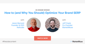 How to (and Why You Should) Optimize Your Brand SERP (Webinar Highlights)