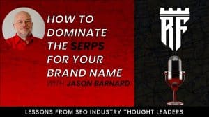 Thumbnail: How to Dominate the SERPS for Your Brand Name With Jason Barnard