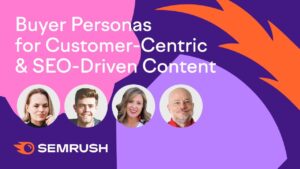Thumbnail: Using Buyer Personas To Build Customer Centric SEO Driven Content