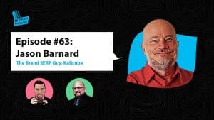 Thumbnail: The Page 2 Podcast – Episode #63 – Jason Barnard, (The Brand SERP Guy) Founder & CEO of Kalicube