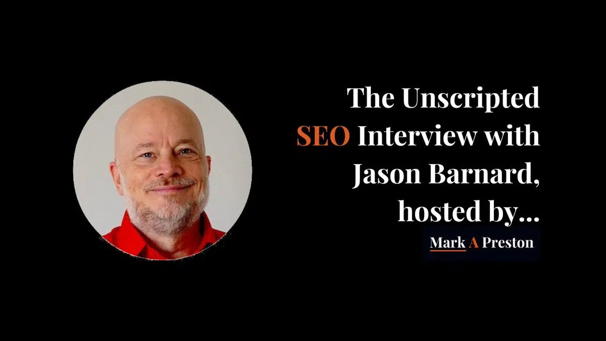 Thumbnail: The Unscripted SEO Interview with Jason Barnard