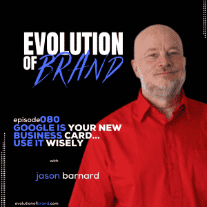Thumbnail: Google Is Your New Business Card…Use It Wisely with Jason Barnard