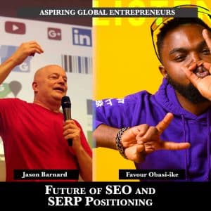 Thumbnail: Future of SEO and SERP Positioning With Jason Barnard