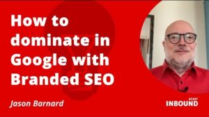 Thumbnail: Jason Barnard - How to Dominate in Google With Branded SEO