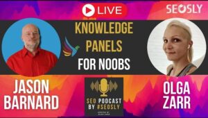Thumbnail: #23: Knowledge Panels For Noobs: Q&A With Jason Barnard