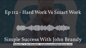 Thumbnail: Ep 112 - Hard Work Vs Smart Work