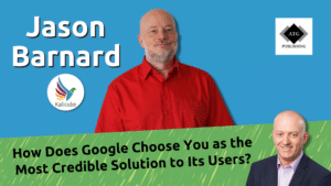 Featured Image for How Does Google Choose You as the Most Credible Solution to Its Users?