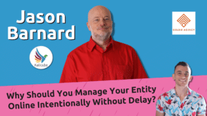 Featured Image for Why Should You Manage Your Entity Online Intentionally Without Delay?