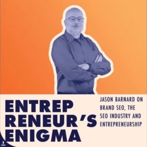 Featured Image for Jason Barnard On Brand SEO, The SEO Industry And Entrepreneurship