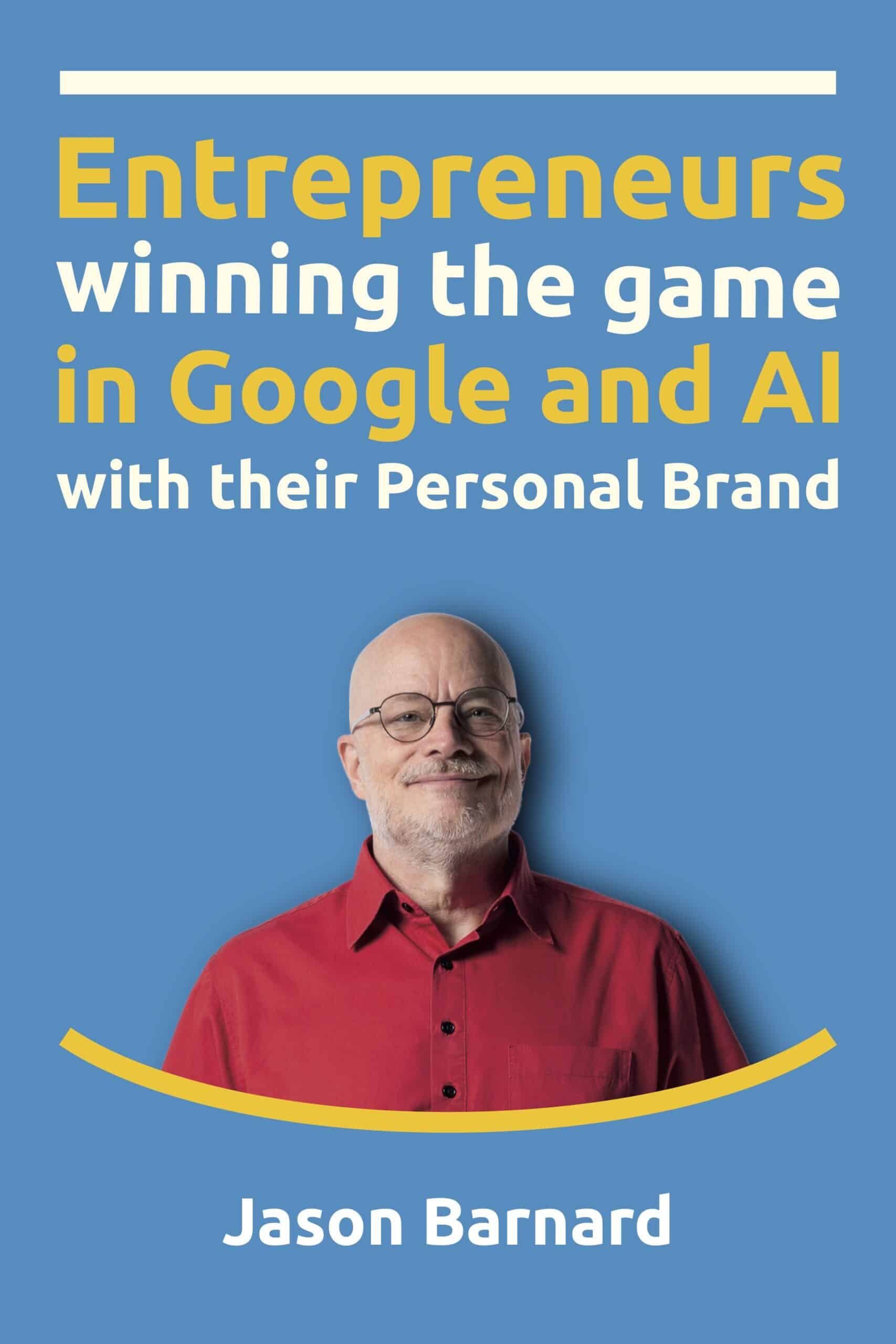 Entrepreneurs winning the game in Google and AI with their Personal Brand (book cover)