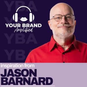 Featured Image for The Power of a Unified Story: Building Your Centralized Brand Narrative with Jason Barnard