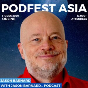 Jason Barnard at PodFest Asia 2020