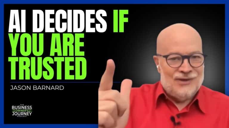 Featured Image for How Google and AI Quietly Kill or Close Your Biggest Deals – Jason Barnard On The Business Owner’s Journey Podcast